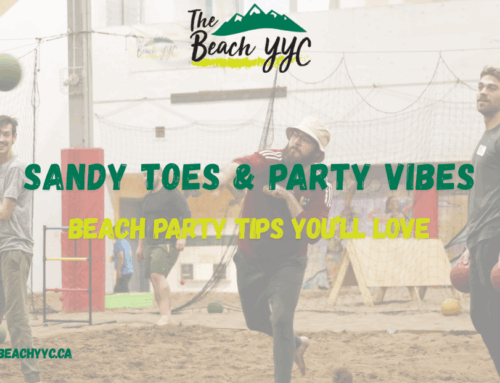 Beach Party Tips: How to Plan the Ultimate Indoor Beach Bash at The Beach YYC
